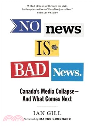 No News Is Bad News ― Canada's Media Collapse - and What Comes Next