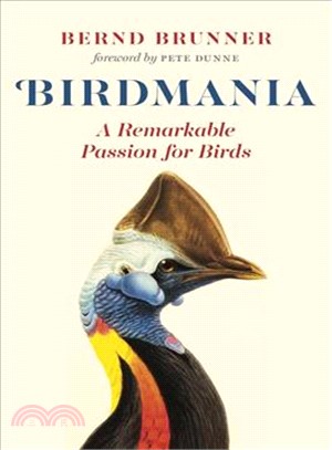 Birdmania ─ A Remarkable Passion for Birds