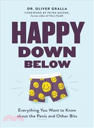 Happy Down Below ― Everything You Want to Know About the Penis and Other Bits