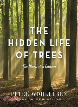 The Hidden Life of Trees ― The Illustrated Edition