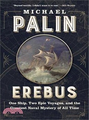 Erebus ― One Ship, Two Epic Voyages, and the Greatest Naval Mystery of All Time