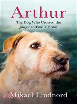 Arthur ― The Dog Who Crossed the Jungle to Find a Home