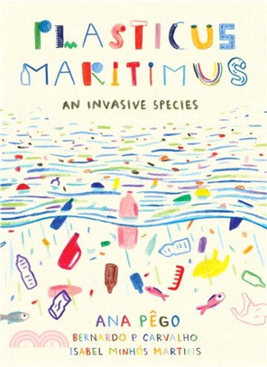 Plasticus Maritimus: An Invasive Species