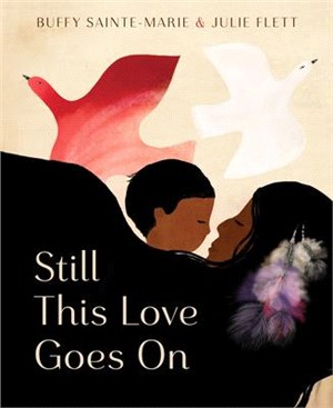 Still This Love Goes on (Best Illustrated Children's Books Award 2022)
