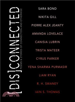 Disconnected ― Poems & Stories of Connection and Otherwise