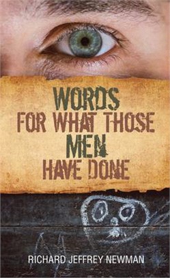 Words for What Those Men Have Done