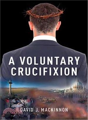A Voluntary Crucifixion