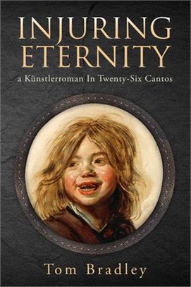 Injuring Eternity ― A Künstlerroman in Twenty-six Cantos