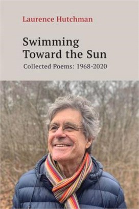 Swimming Toward the Sun ― Collected Poems 1972-2018