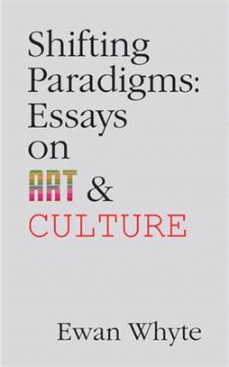 Shifting Paradigms ― Essays on Art & Culture