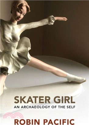 Skater Girl：An Archeology of the Self
