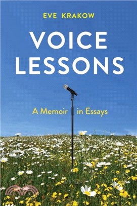 Voice Lessons：A Memoir in Essays