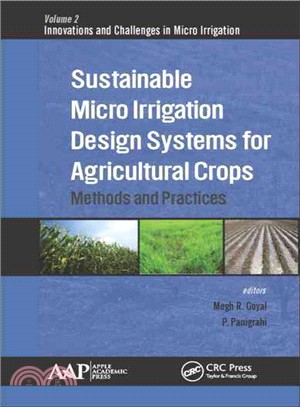 Sustainable Micro Irrigation Design Systems for Agricultural Crops ― Methods and Practices