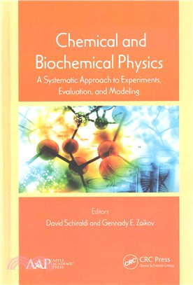 Chemical and Biochemical Physics ─ A Systematic Approach to Experiments, Evaluation, and Modeling