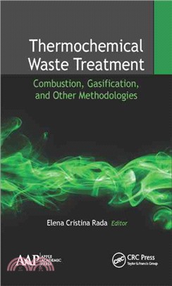 Thermochemical Waste Treatment ─ Combustion, Gasification, and Other Methodologies