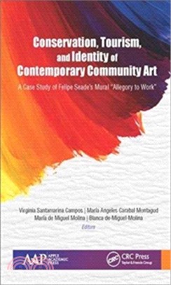 Conservation, Tourism, and Identity of Contemporary Community Art ─ A Case Study of Felipe Seade Mural Allegory to Work