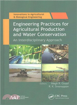Engineering Practices for Agricultural Production and Water Conservation ─ An Interdisciplinary Approach