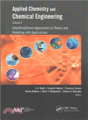 Applied Chemistry and Chemical Engineering ─ Interdisciplinary Approaches to Theory and Modeling With Applications