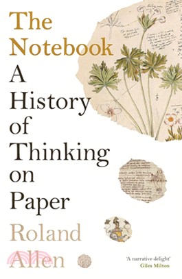 The Notebook: A History of Thinking on Paper