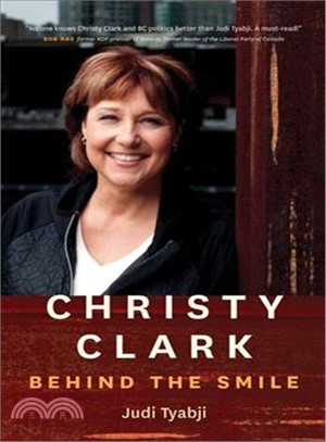 Christy Clark ― Behind the Smile