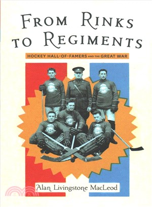 From Rinks to Regiments ― Hockey Hall-of-famers and the Great War