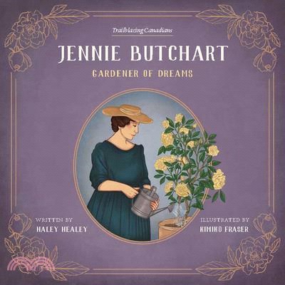 Jennie Butchart: Gardener of Dreams