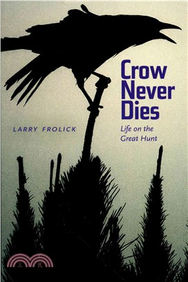 Crow Never Dies ─ Life on the Great Hunt