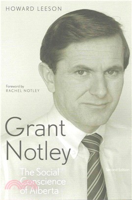 Grant Notley ─ The Social Conscience of Alberta