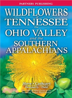 Wildflowers of Tennessee ― The Ohio Valley and the Southern Appalachians