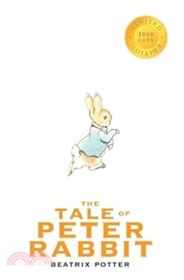The Tale of Peter Rabbit (1000 Copy Limited Edition)