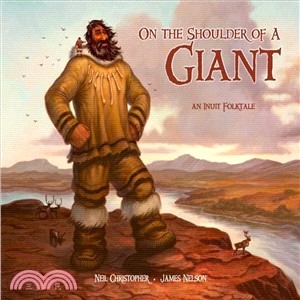 On the Shoulder of a Giant ─ An Inuit Folktale