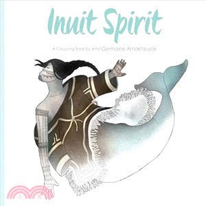 Inuit Spirit ― A Colouring Book by Artist Germaine Arnaktauyok