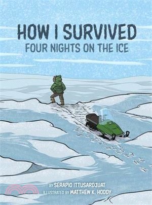 How I Survived: Four Nights on the Ice