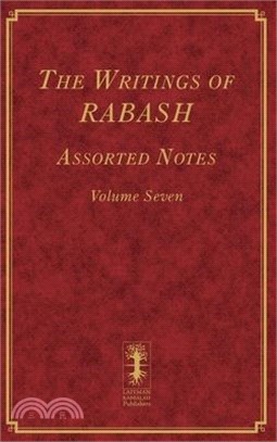 The Writings of RABASH - Assorted Notes - Volume Seven