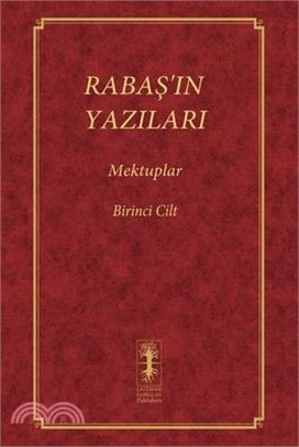 RabaŞ'in Yazilari - Mektuplar: Birinci Cilt