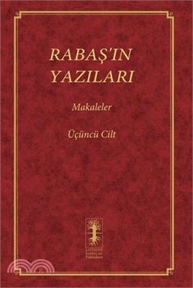 RabaŞ'in Yazilari - Makaleler: Üçüncü Cilt