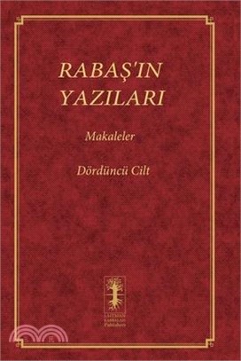 RabaŞ'in Yazilari - Makaleler: Dördüncü Cilt