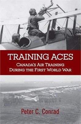 Training Aces ― Canada's Air Training During the First World War