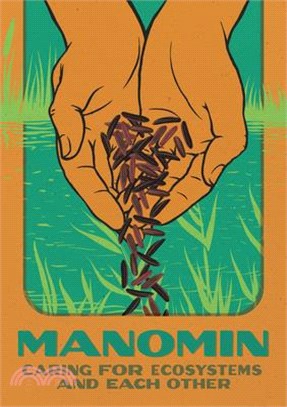 Manomin: Caring for Ecosystems and Each Other