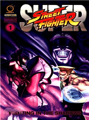 Super Street Fighter Omnibus ─ Fighting in the Shadows