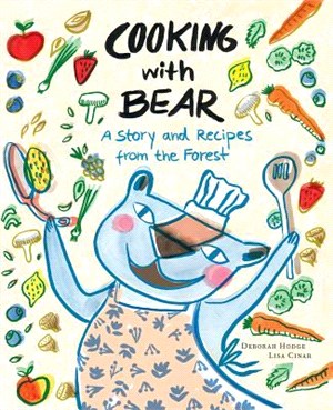 Cooking With Bear ― A Story and Recipes from the Forest