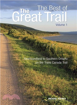 Best of the Great Trail ― Newfoundland to Southern Ontario on the Trans Canada Trail