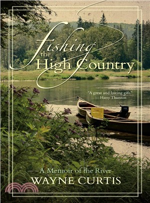 Fishing the High Country ― A Memoir of the River
