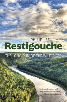 Restigouche ― The Long Run of the Wild River