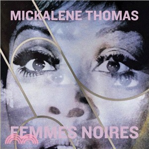 Mickalene Thomas ― Femmes Noires