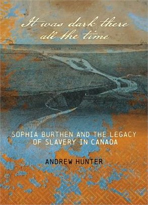 It Was Dark There All the Time: Sophia Burthen and the Legacy of Slavery in Canada