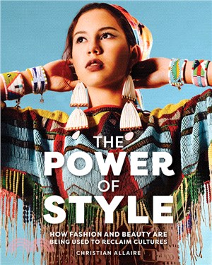 The power of style :how fashion and beauty are being used to reclaim cultures /