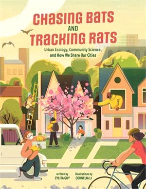 Chasing bats and tracking rats :urban ecology, community science, and how we share our cities /