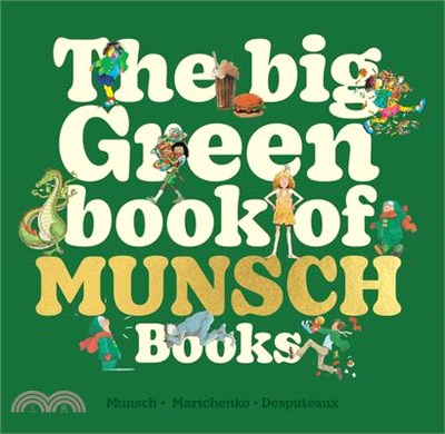 The Big Green Book of Munsch Books