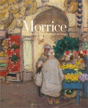 Morrice ― The A.k. Prakash Collection in Trust to the Nation